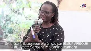 Synthèse philosophie organisée par Ensup Afrique pour les élèves du lycée sergent Malamine Camara.