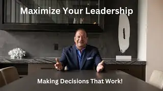 Maximizing Leadership Potential: Deliberate Decision-Making for Success : Dr Rick Goodman