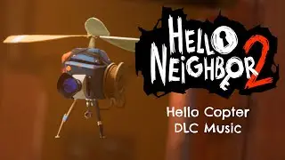 Hello Neighbor 2: Hello Copter DLC Soundtrack