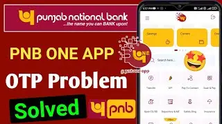 pnb one app otp problem | pnb one app otp nhi aa rha hai | how to fix otp problem in pnb app 2023
