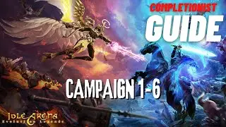 Idle Arena Evolution Legends Campaign 1-6 completionist guide