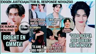 ERA ClERTO?/BRIGHT A GMM..|PAREJA REAL O FANSERVlCE?|SUS NOVIAS?/LO EXPUS0|LO RECHAZ0|NIEGA NOVIAZG0