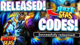 🔥*RELEASE* ALL NEW WORKING RELEASE CODES FOR HAZE SEAS | ROBLOX HAZE SEAS CODES