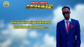 Nyamasebe Generation _AMAKWERI Official Lyrics Video_for support 0793400773