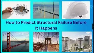 How to Predict Structural Failure Before It Happens