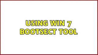 Using Win 7 bootsect tool