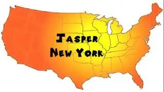 How to Say or Pronounce USA Cities &mdash; Jasper, New York