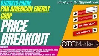 PAANF STOCK : PRICE BREAKOUT | PAN AMERICAN ENERGY STOCK