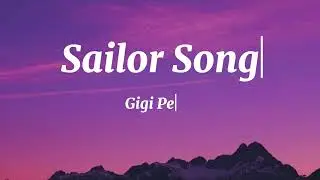 Sailor Song(lyrics) - Gigi Perez