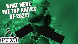 Top Knives of 2022