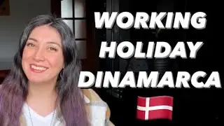 Visa Working Holiday Dinamarca - Requisitos, postulación y tips!