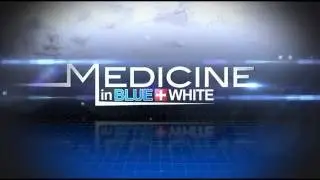Medicine In Blue and White - Episode 1 - Penn State Hershey Medical Center