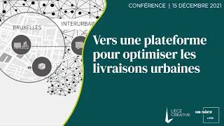 Vers une plateforme multi-opérateurs pour optimiser les livraisons urbaines | Replay LIEGE CREATIVE