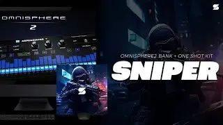 Free Omnisphere Bank + One Shot Kit - Sniper (50 Trap Presets, Travis Scott, Drake, Future)