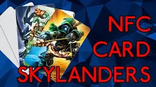 NFC Card Skylanders - Complete Tutorial and Guide