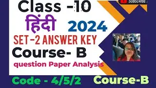 Class 10 Hindi Set 2 Answer Key | Cbse | Question Paper Analysis | #cbse #courseb #class10 #set2