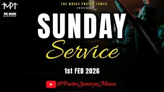 Sunday Service | 1st Feb 2026 | The Moses Prayer Tower | Pastor Soumya Moses