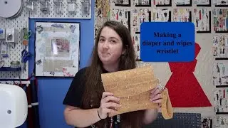 How to make a diaper and wipes carrier as a wristlet