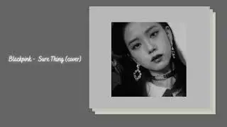 Blackpink - Sure Thing (cover) {slowed + reverb}
