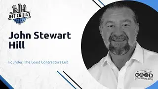 John Stewart Hill, The Good Contractors List | The Jeff Crilley Show