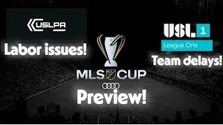 MLS Cup, USL team delays and USLPA news