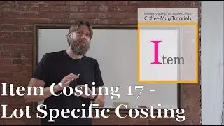 Dynamics 365 Business Central:  Item Costing 17/17 - Lot Specific Costing