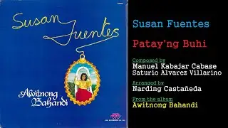 Susan Fuentes - Patay'ng Buhi