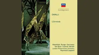 Cavalli: L'Ormindo - Realised by R. Leppard. / Act 2: Un talamo ed un letto