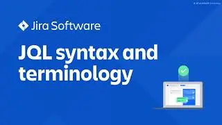 Basic JQL syntax and terminology | Jira Software tutorial