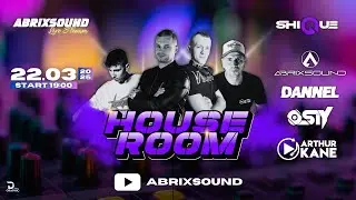abrixsound house room #18 🎧DANNEL 🎧ARTHUR KANE 🎧OSIY