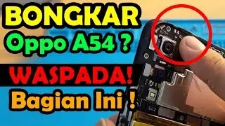 OPPO A54 Teardown || Tutorial bongkar OPPO A54