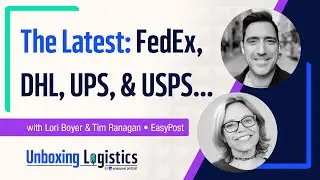 Unboxing the Trends April: Carriers in the Spotlight With Tim and Lori | Unboxing Logistics Ep. 60