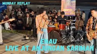 Enau [MONDAY REPLAY] Live at Anjungan Sarinah 9 Feb 2026