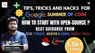 Tips Tricks and Hacks for GSOC | Google Summer of Code | How to start with Opensource Contributions?