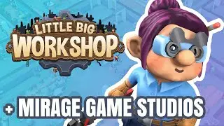 Little Big Workshop // HandyGames w/ Mirage Game Studios