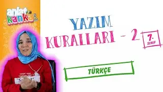 Yazım Kuralları - 2 7. Sınıf
