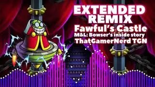 Fawful&rsquo;s Castle Remix - (remastered) TGN