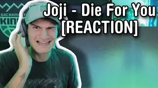 Joji - Die For You [REACTION]