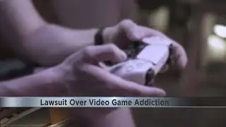Lawsuit filed over video game addiction