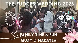 The Fudges Wedding 2026 | Family Time & Fun | Quay & Makayla #thefudges #wedding #bride
