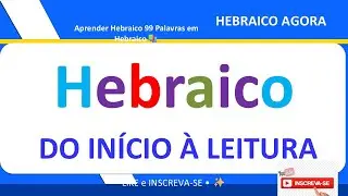 Hebraico para Iniciantes | Desde o Início até a Leitura | Alfabeto Hebraico, Vogais e Prática
