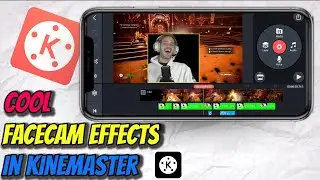Cool Facecam Effects using Kinemaster || How to edit Facecam videos