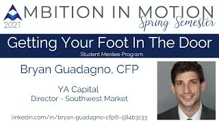 Ambition In Motion - STUDENT Mentee Workshop #1.2 - Spring 2021 (Monday 02/22) - Bryan Guadagno