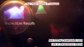 The Hot Niche Firesale Download it Free of Risk - LEGIT REVIEWS