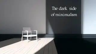 The Dark Side of Minimalism: Decluttering Ruined My Life