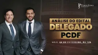 Análise do Edital - Delegado PCDF