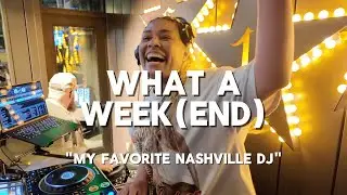 “My Favorite Nashville DJ” | What A Week(end) Ep. 16
