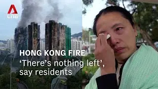 Hong Kong fire: Residents desperately waiting for rescue efforts to end