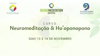 Curso Neuromedita&ccedil;&atilde;o & Ho'oponopono com Dr. PhD Jeff Tarrant - 13 e 14 de Novembro 2021