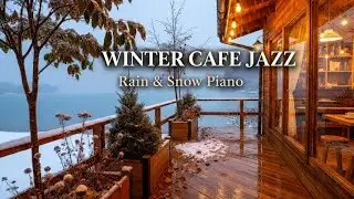 ❄️ Cozy Snowfall Jazz Café | Rainy Night Piano for Relax & Sleep